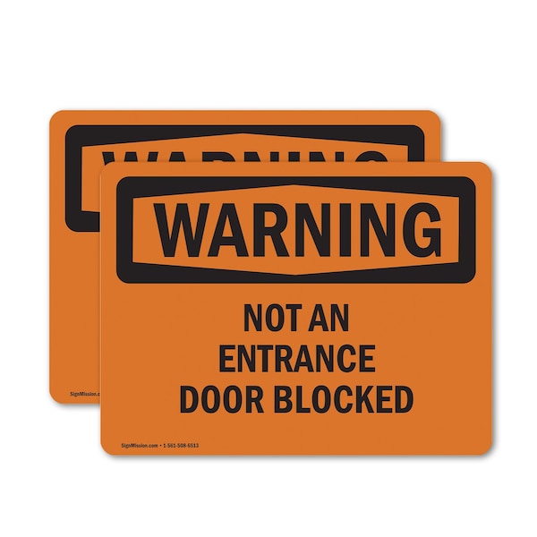 Signmission Not An Entrance Door Blocked OSHA Warning Sign, Vinyl Decal, 10in W x 7in L, 2PK OS-2PACK-WS-D-710-L-12282 - main